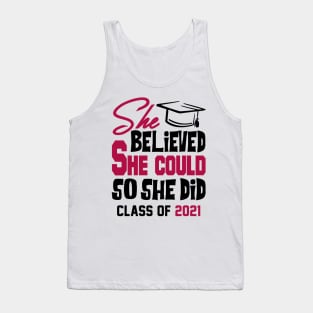 She Believed She Could Class of 2021 Tank Top